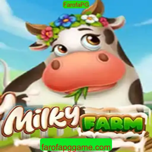 MilkyFarm: Descubra o Mundo Fascinante de FarofaPG
